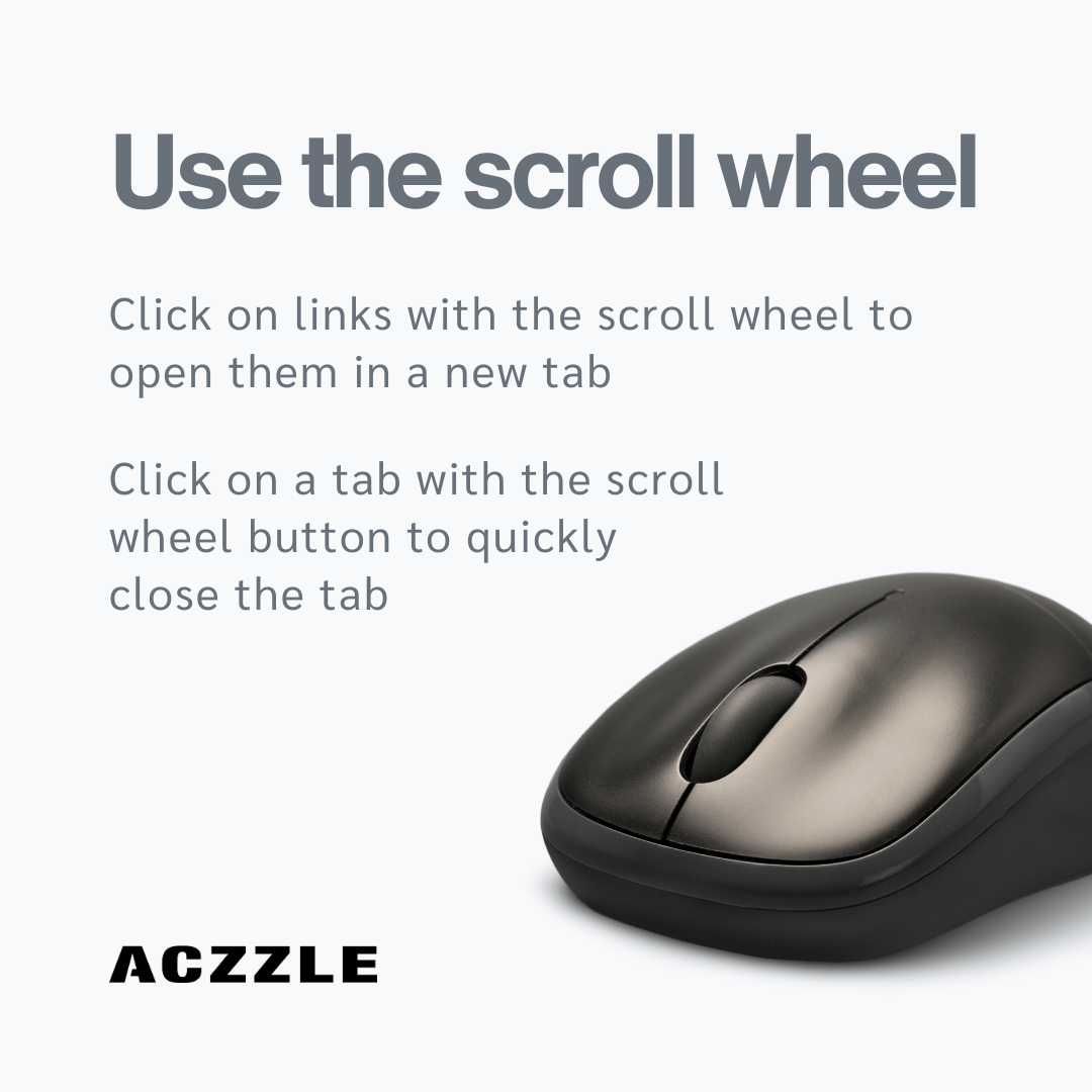 Using Your Mouse Scroll Wheel for Time-Saving Shortcuts - ACZZLE